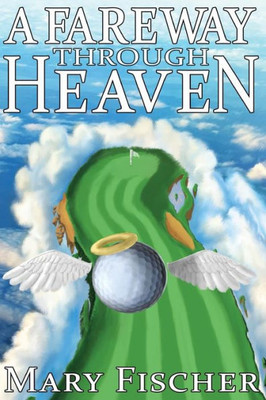 A Fareway Through Heaven