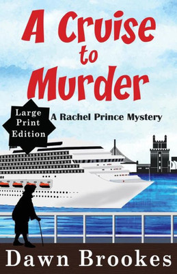 A Cruise to Murder Large Print Edition (A Rachel Prince Mystery Large Print)