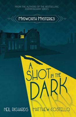 A Shot in the Dark (A Cosy Historical Mystery Series)