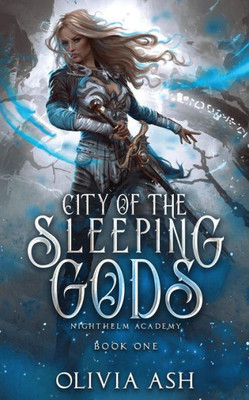 City of the Sleeping Gods: a Reverse Harem Fantasy Romance (Nighthelm Academy)