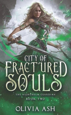 City of Fractured Souls: a Reverse Harem Fantasy Romance (Nighthelm Guardian)
