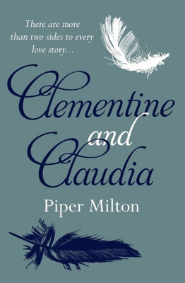 Clementine and Claudia: A heartbreaking novel of two sisters divided by love and war