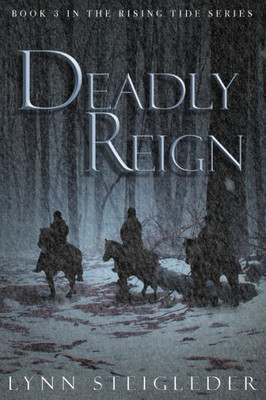 Deadly Reign: Book 3, Rising Tide Series (3)