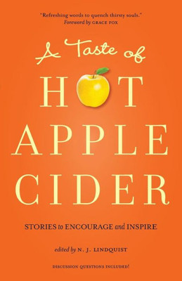 A Taste of Hot Apple Cider: Words to Encourage and Inspire (Hot Apple Cider Books)