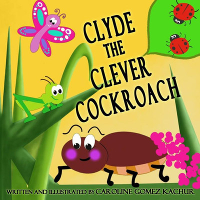 Clyde the Clever Cockroach