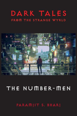 Dark Tales From The Strange Wyrld: The Number-Men (3)