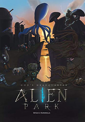 God's Headquarter: Alien Park - Hardcover
