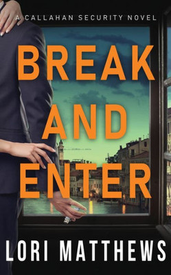 Break and Enter : A Callahan Security Novel