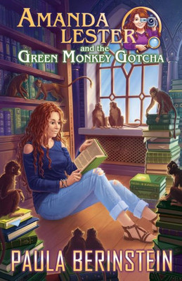 Amanda Lester and the Green Monkey Gotcha (Amanda Lester, Detective)