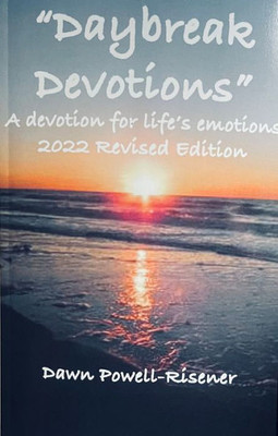 Daybreak Devotions: A devotion for life's emotions: 2022 Revised Edition