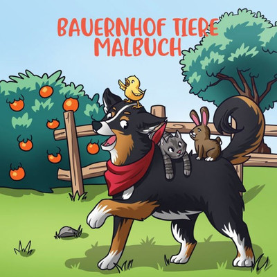 Bauernhof Tiere Malbuch: FUr Kinder im Alter von 4-8 Jahren (MalbUcher FUr Kinder) (German Edition)