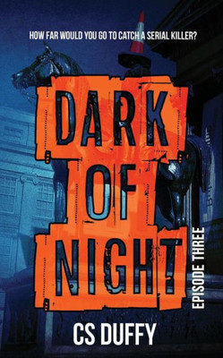 Dark of Night: Episode Three (3)