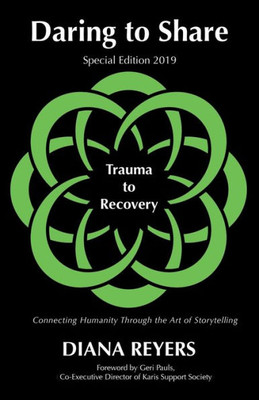 Daring to Share: Trauma to Recovery - Special Edition 2019