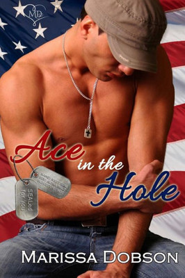 Ace in the Hole: SEALed for You