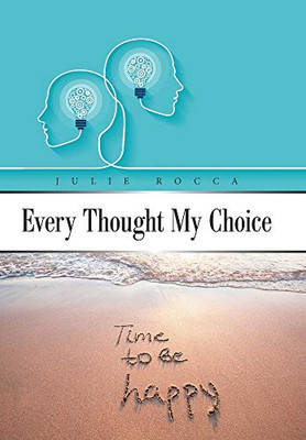 Every Thought My Choice - Hardcover