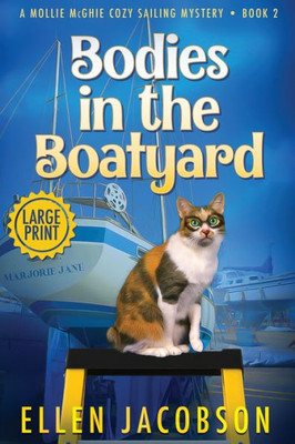 Bodies in the Boatyard: Large Print Edition (A Mollie McGhie Cozy Sailing Mystery - Large Print)