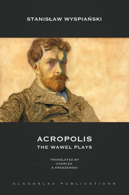 Acropolis : The Wawel Plays