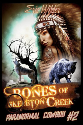 Bones of Skeleton Creek (Paranormal Cowboy)