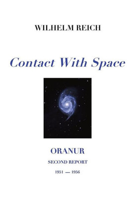 Contact with Space: Oranur; Second Report 1951 - 1956