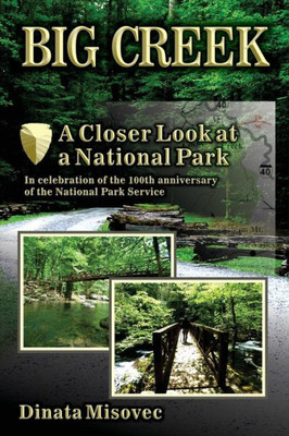 Big Creek: A Closer Look at a National Park