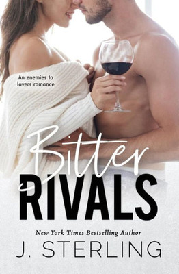 Bitter Rival: an enemies to lovers romance