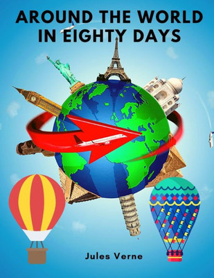 Around the World in Eighty Days: Amazingly Awesome and Complex Characters oj Jules Verne's World