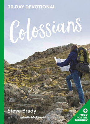 Colossians: 30-Day Devotional (Food for the Journey Keswick Devotionals)