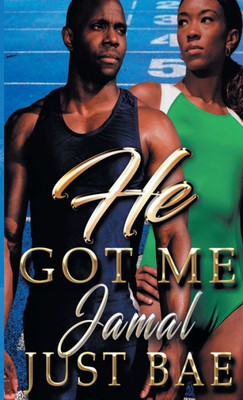 He Got Me: Jamal (African American Obsession Romance Series Book 8)
