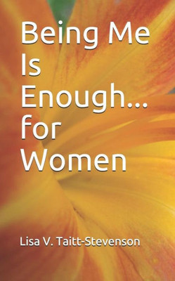 Being Me Is Enough for Women