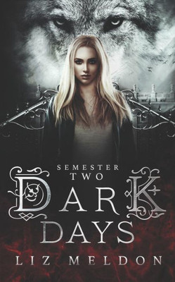 Dark Days: Semester 2