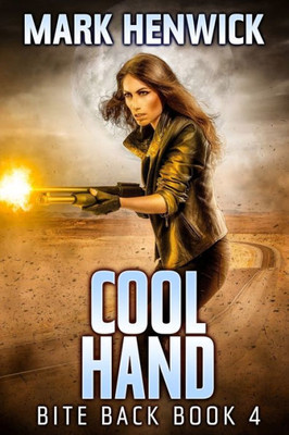 Cool Hand: An Amber Farrell Novel (Bite Back - Urban Fantasy Thrillers)