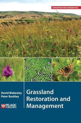 Grassland Restoration and Management (Conservation Handbooks)