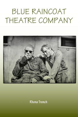 Blue Raincoat Theatre Company (Carysfort Press Ltd.)