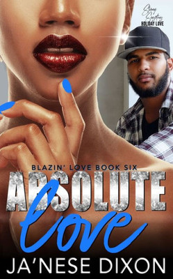 Absolute Love: A Second Chance Romance (Blazin' Love)