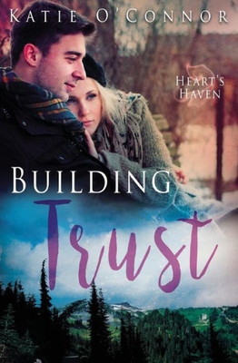 Building Trust (Heart's Haven)