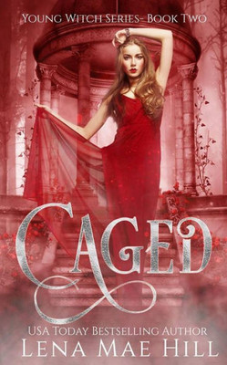 Caged: A Twisted Fairytale Retelling (Young Witch Series)