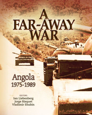 A Far-Away War: Angola 1975-1989