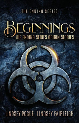 Beginnings: The Ending Series Prequel Novellas (5)