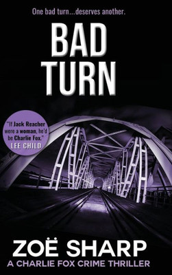 BAD TURN: Charlie Fox Crime Mystery Thriller Series (13)
