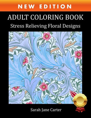 Adult Coloring Book: Stress Relieving Patterns (Sarah Jane Carter Coloring Books)