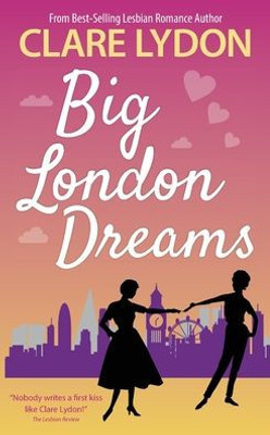 Big London Dreams (London Romance Series)