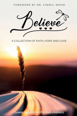 Believe: A Collection of Faith, Hope, and Love