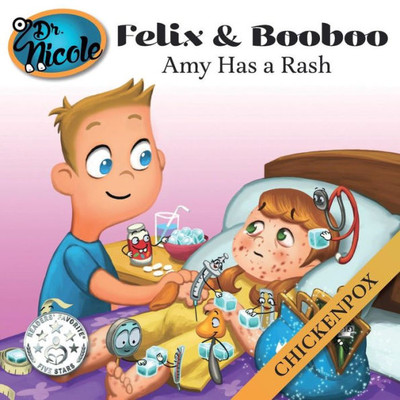 Amy Has a Rash: Chickenpox (Felix and Booboo)
