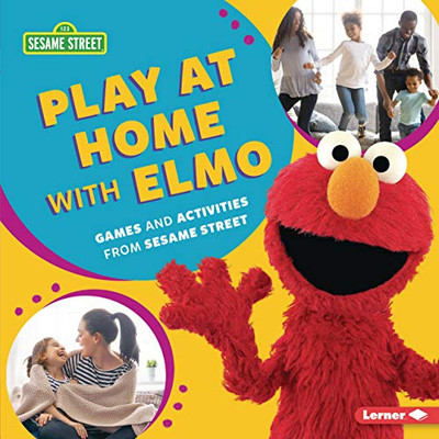 Play at Home with Elmo: Games and Activities from Sesame Street ® - Library Binding