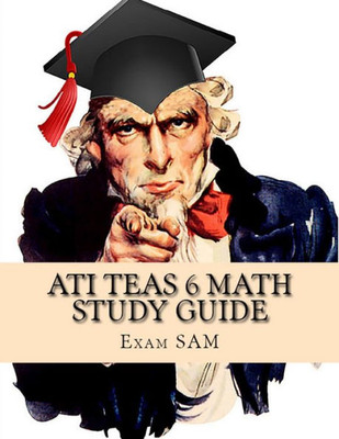 ATI TEAS 6 Math Study Guide: TEAS Math Exam Preparation with 5 Practice Tests and Step-by-Step Solutions