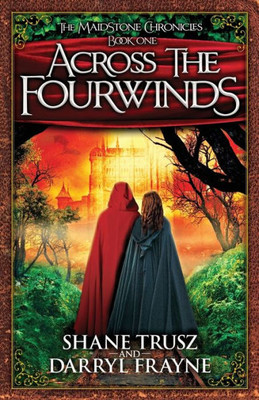 Across the Fourwinds (The Maidstone Chronicles)