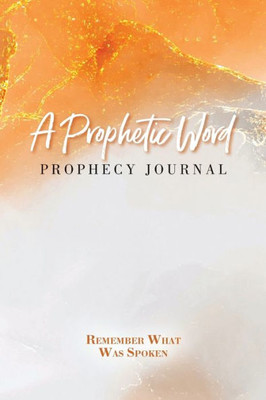 A Prophetic Word Prophecy Journal