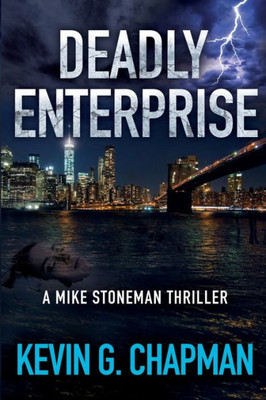 Deadly Enterprise : A Mike Stoneman Thriller