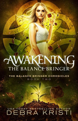 Awakening: The Balance Bringer (The Balance Bringer Chronicles)