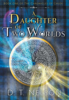 A Daughter of Two Worlds (Chronicles of Chloe)